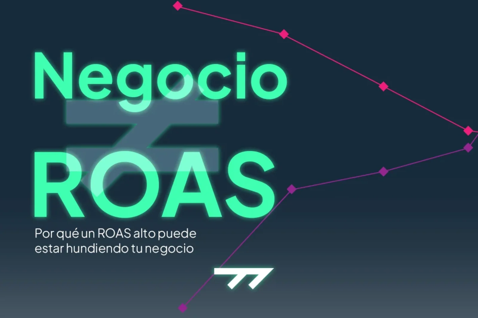 Por qué un ROAS alto puede estar hundiendo tu negocio