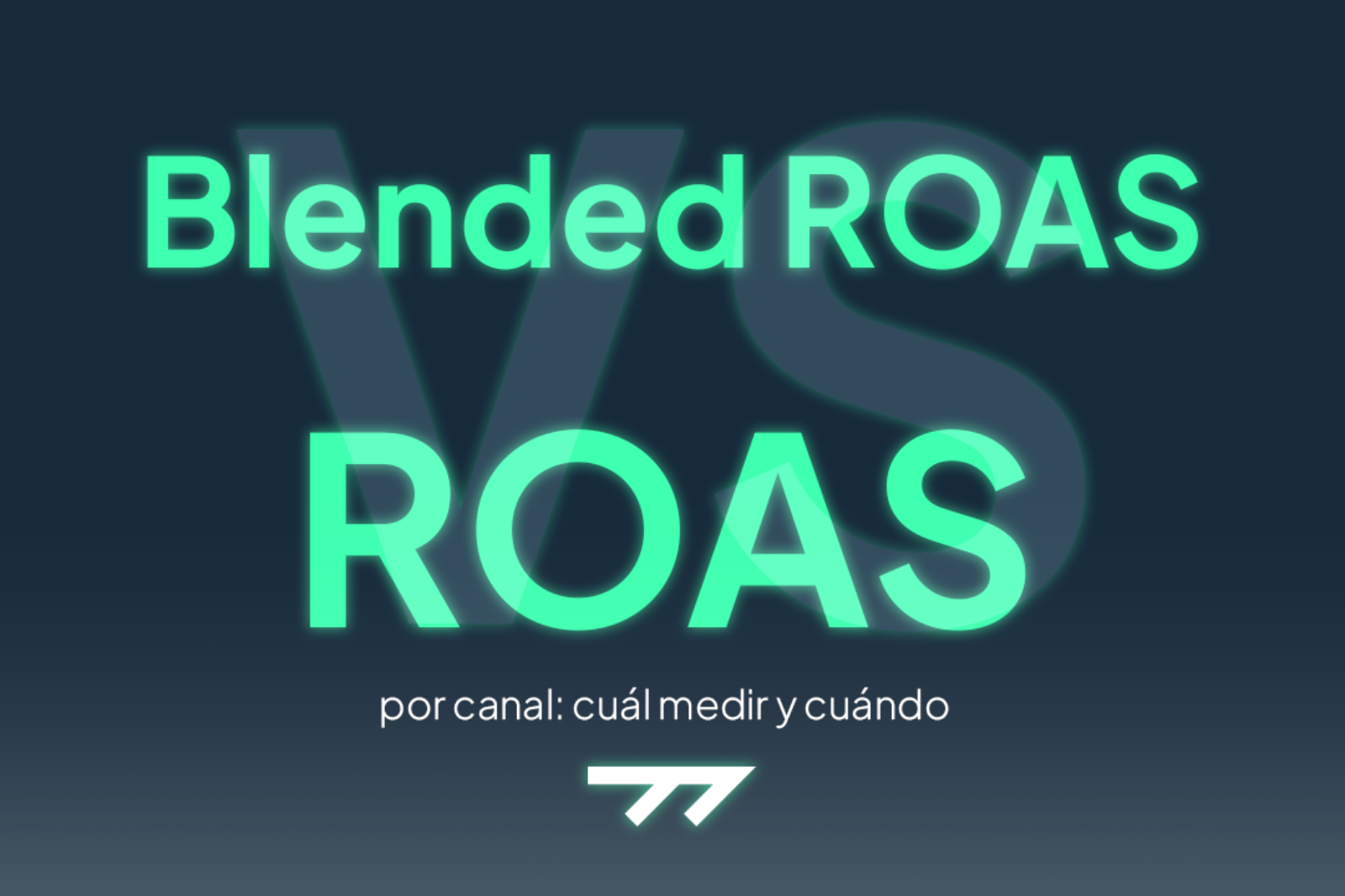 Blended ROAS vs ROAS por canal: cuál medir y cuándo