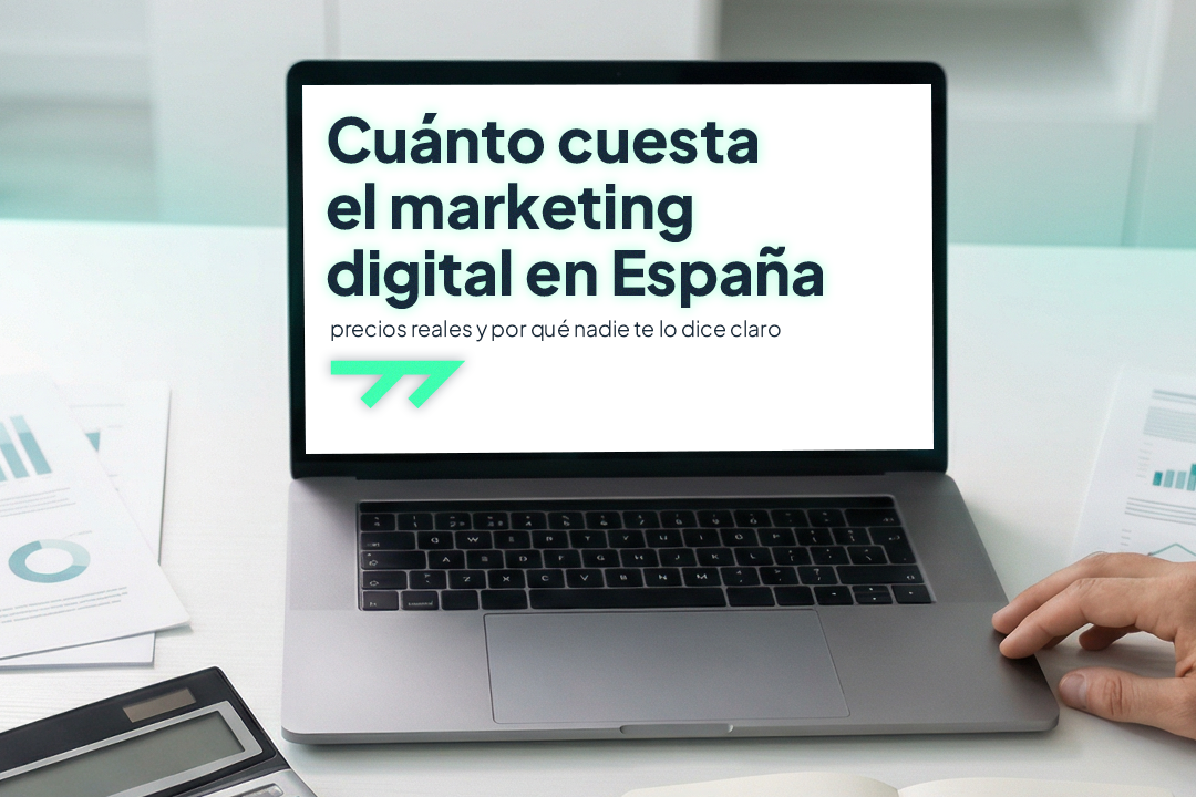 Cuánto cuesta el marketing digital en España: precios reales y por qué nadie te lo dice claro