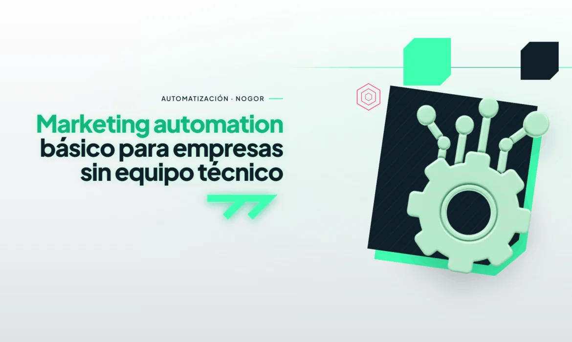 Marketing automation básico lo que puedes montar sin saber de tecnología
