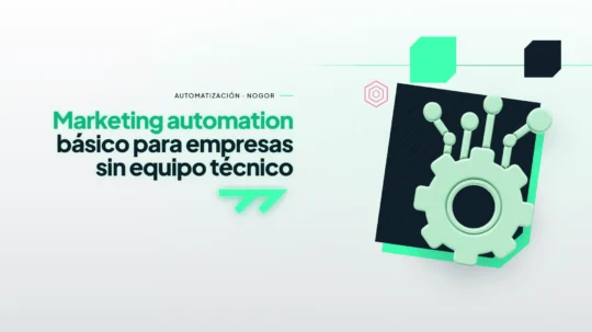 Marketing automation básico lo que puedes montar sin saber de tecnología