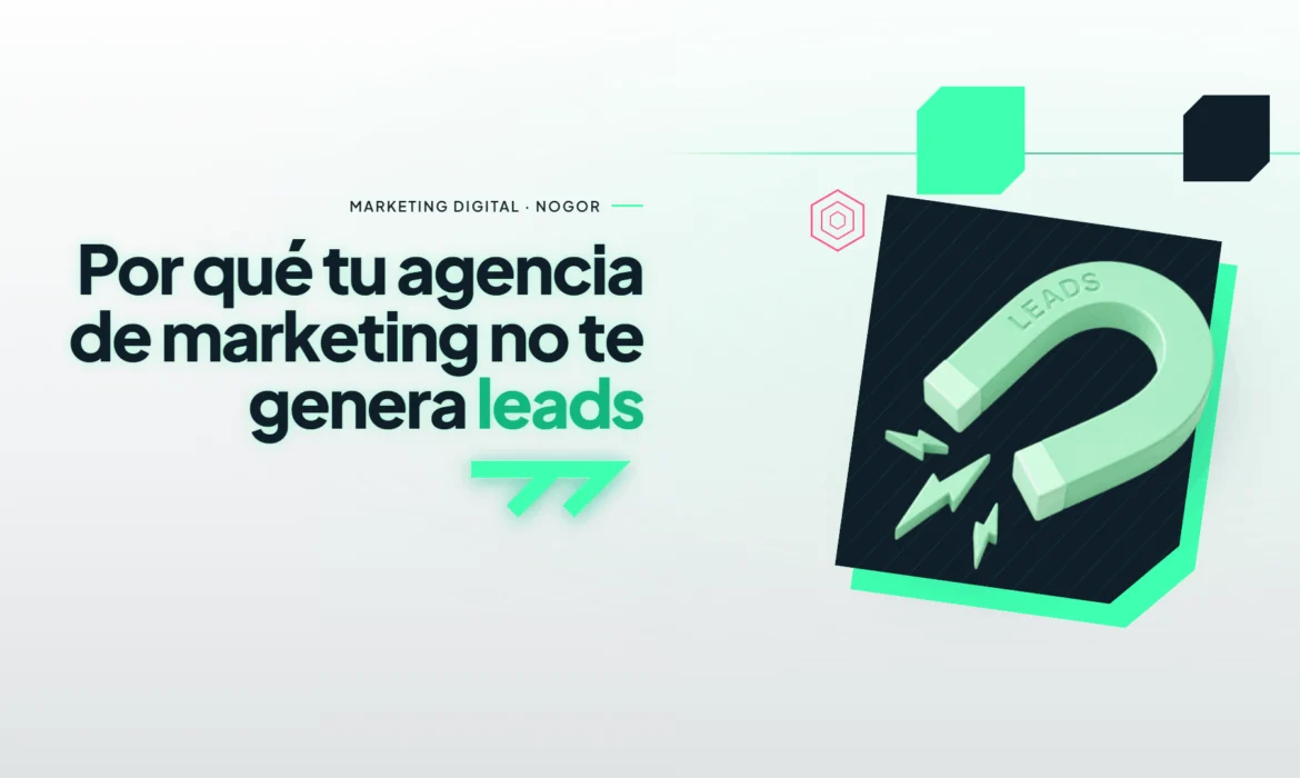 Por qué tu agencia de marketing no te genera nuevos clientes