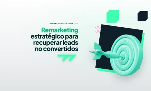 Remarketing estratégico para recuperar leads no convertidos