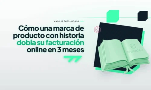 Cómo una marca de producto con historia dobla su facturación online en 3 meses (sin depender de marketplaces)